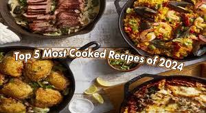 The 5 most famous new recipes 2024?